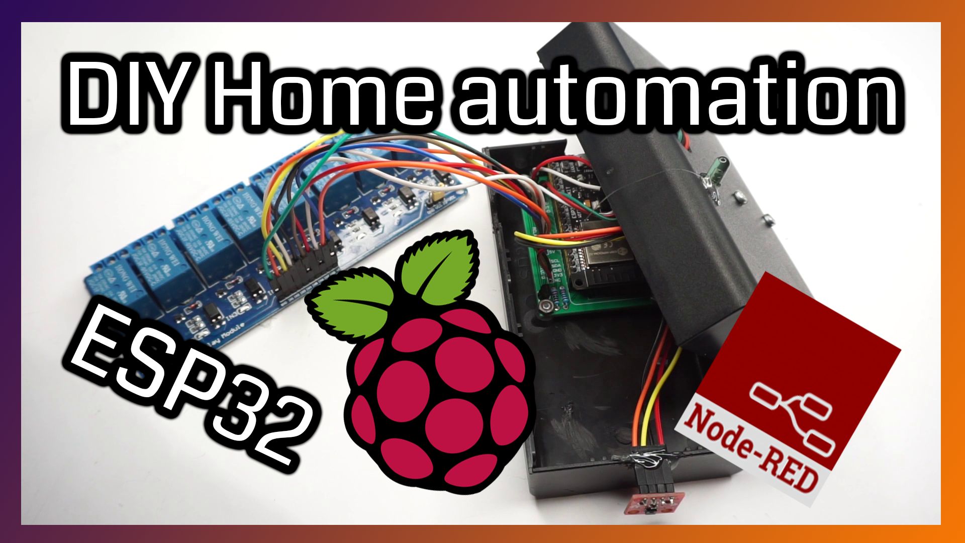 DIY Home Automation - ESP32, Raspberry Pi, Node Red, MQTT, Smart House || IoT Project - Part 1