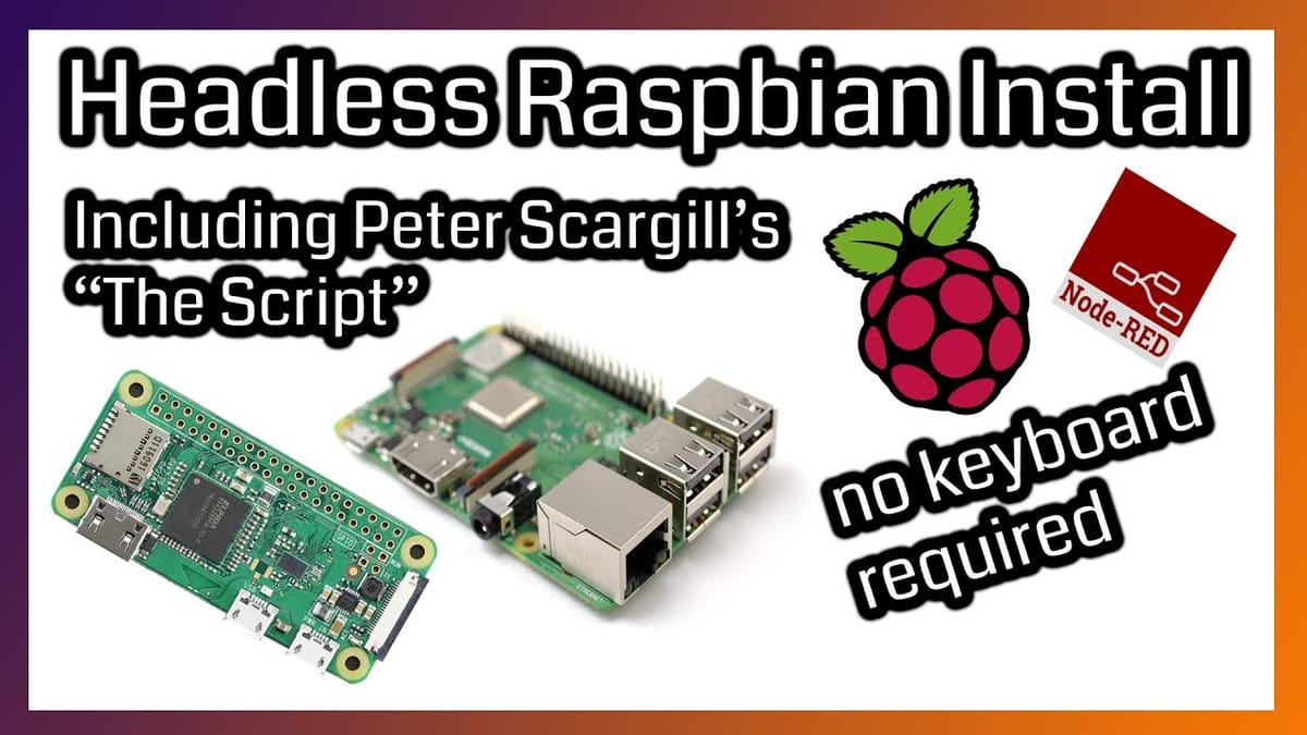 Headless install Raspbian and Peter Scargill's Script on Raspberry Pi with WiFi, No Keyboard, Guide